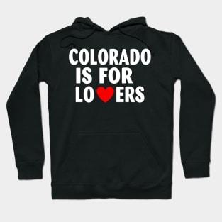 Colorado State Colorado Home Colorado Lovers Hoodie